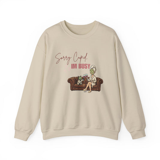 Sorry Cupid, I'm Busy Crewneck