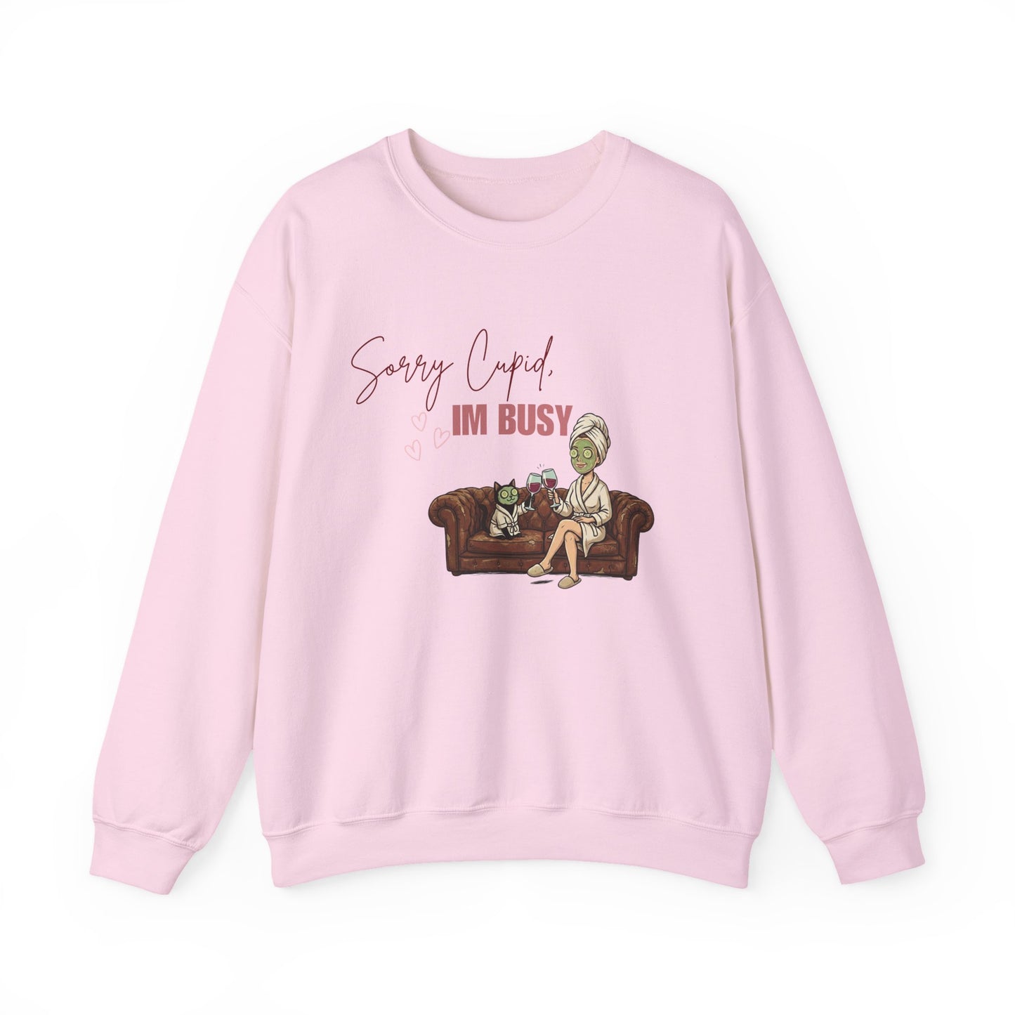 Sorry Cupid, I'm Busy Crewneck