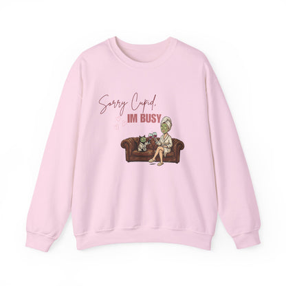 Sorry Cupid, I'm Busy Crewneck