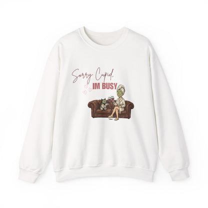 Sorry Cupid, I'm Busy Crewneck
